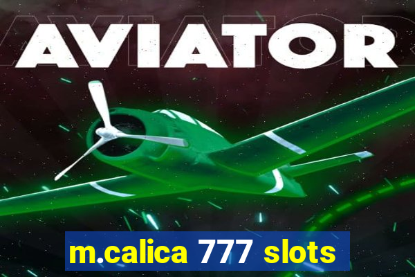 m.calica 777 slots